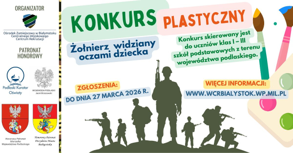 Konkurs plastyczny &bdquo;Żołnierz widziany oczami dziecka&rdquo; dla najmłodszych uczni&oacute;w.
