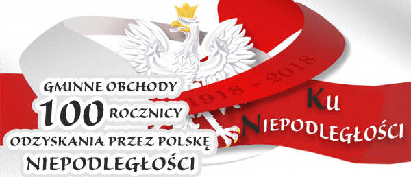 1918-2018 "Ku Niepodległej" [Plakat]
