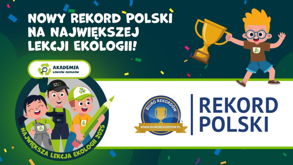Nowy rekord Polski ustanowiony. Największa Lekcja Ekologii - nauka i zabawa z misją dla planety