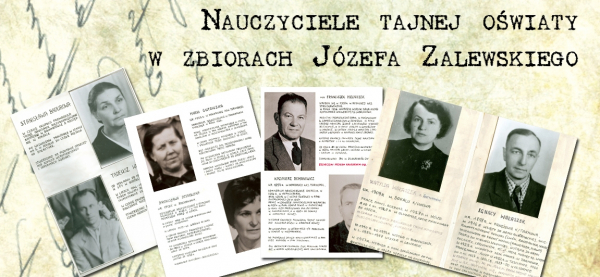 Zaproszenie na wystawę &quot;Nauczyciele Tajnej Oświaty ze zbiorów Józefa Zalewskiego&quot;