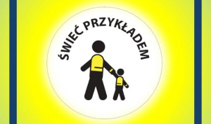 „ŚWIEĆ PRZYKŁADEM!”