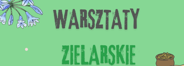 Warsztaty Zielarskie z Agnieszką Prymaką [Plakat]