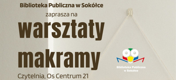 Warsztaty makramy w Bibliotece Publicznej w Sokółce