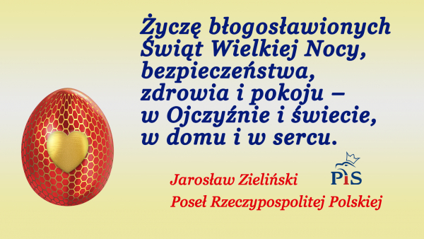 Życzenia Wielkanocne od Posła Jarosława Zielińskiego