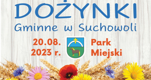 Już w najbliższą niedzielę Dożynki Gminne w Suchowoli [Plakat]