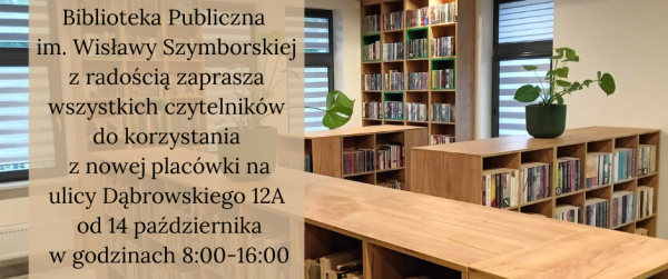 Biblioteka Publiczna im. Wisławy Szymborskiej w nowej lokalizacji