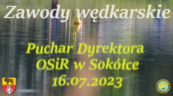 Puchar Dyrektora OSiR w Sokółce - 16 lipiec 2023 [Plakat]