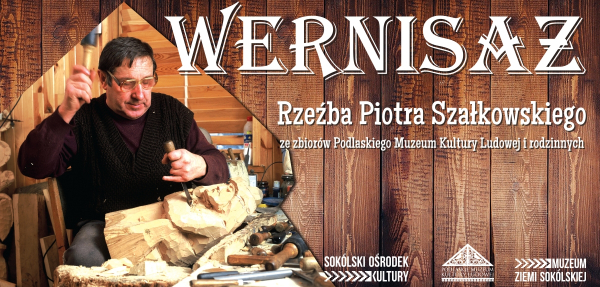 Wernisaż &quot;Rzeźba Piotra Szałkowskiego&quot; w sokólskim muzeum