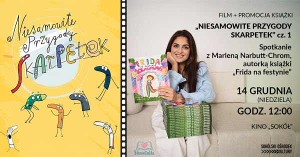 Rodzinne spotkanie w Kinie Sok&oacute;ł: film &bdquo;Skarpetki cz. 1&rdquo; i autorskie spotkanie z Marleną Narbutt-Chrom.