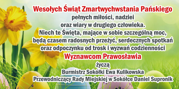 Życzenia wielkanocne dla wyznawców prawosławia od Burmistrza Sokółki i Przewodniczącego Rady Miejskiej w Sokółce