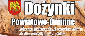 Dąbrowa Białostocka zaprasza na Dożynki Powiatowe [Film i Plakaty]