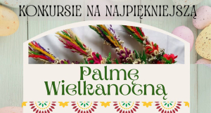 Konkurs na najpiękniejszą palmę wielkanocną