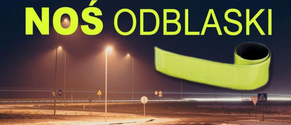 Wychodząc z domu nie zapomnij o odblaskach. Bądź widoczny!