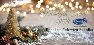 Wesołych Świąt Bożego Narodzenia życzy redakcja Telewizji Sokółka [Film]