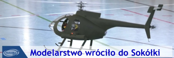 Modelarstwo wr&oacute;ciło do Sok&oacute;łki [Film]
