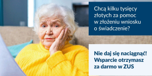 Świadczenie wspierające bez pośrednik&oacute;w &ndash; ZUS pomaga za darmo!