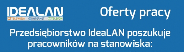 Przedsiębiorstwo IdeaLAN poszukuje pracowników