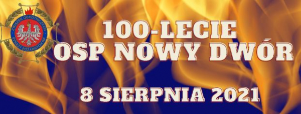 Zaproszenie na obchody 100-lecia OSP w Nowym Dworze [Plakat]