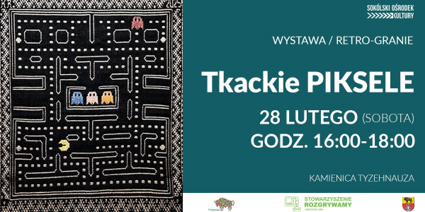&bdquo;Tkackie Piksele&rdquo; &ndash; retro gry i tradycyjne tkactwo w Kamienicy Tyzenhauza