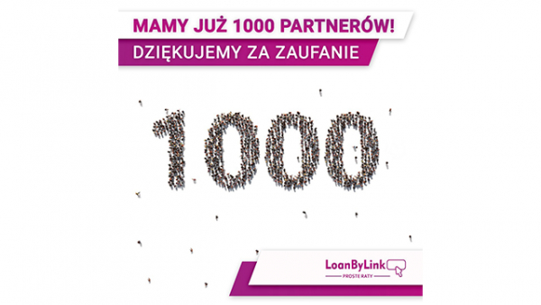 1000 aktywnych partnerów LoanByLink - Proste Raty