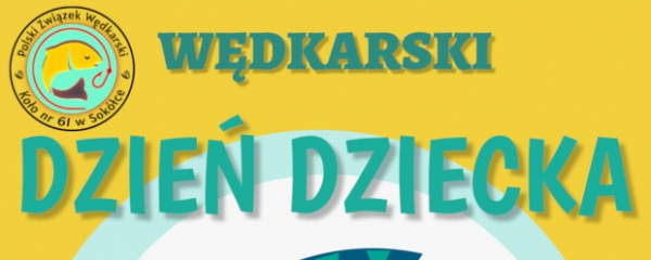 WĘDKARSKI DZIEŃ DZIECKA 2023 [Plakat]