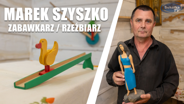 Jego zabawki to dzieła sztuki - Marek Szyszko rzeźbiarz z Chwaszczewa