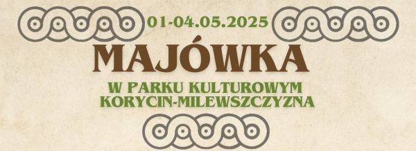 Maj&oacute;wka w Parku Kulturowym Korycin-Milewszczyzna