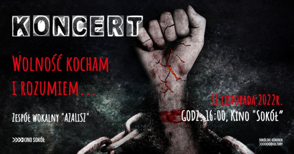 Koncert &quot;Wolność Kocham i Rozumiem&quot;