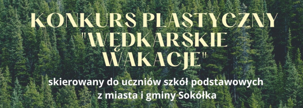 Konkurs plastyczny &quot;Wędkarskie wakacje&quot;