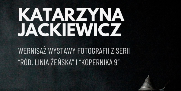 Wernisaż wystawy fotografii Katarzyny Jackiewicz