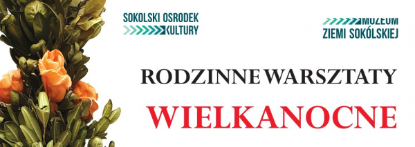 Warsztaty wielkanocne w Sokółce [Plakat]