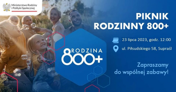 Piknik Rodzinny 800+ w Supraślu