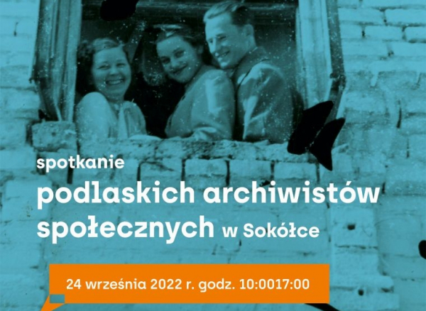 Zaproszenie na Spotkanie Podlaskich Archiwistów Społecznych