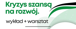 &quot;Kryzys szansą na rozwój&quot; - Wykład i Warsztat w Bibliotece Publicznej