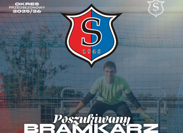 Klub Sportowy "Sok&oacute;ł 1946 Sok&oacute;łka" szuka bramkarza