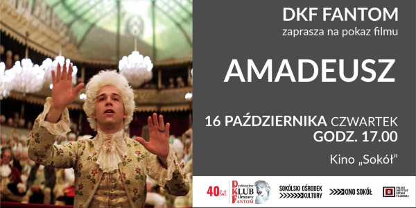 DKF Fantom zaprasza na Wiecz&oacute;r z Mozartem i film "Amadeusz"