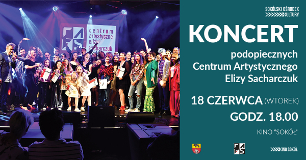 Koncert adeptów Centrum Artystycznego Elizy Sacharczuk [Plakat]