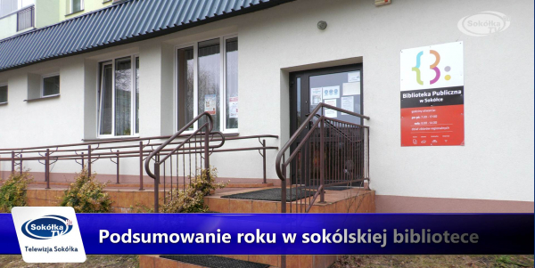 Podsumowanie roku w sokólskiej bibliotece [Film]